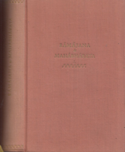 Baktay Ervin  (feldolg.) - Rmjana s Mahbhrata - Elbeszli Baktay Ervin
