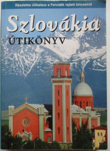 S�s Judit-Farkas Zolt�n - Szlov�kia �tik�nyv