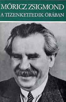 M�ricz Zsigmond - A tizenkettedik �r�ban (Tanulm�nyok III.)