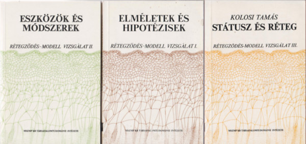 Kolosi Tam�s \ (szerk.) - R�tegz�d�s-modell vizsg�lat I-III.