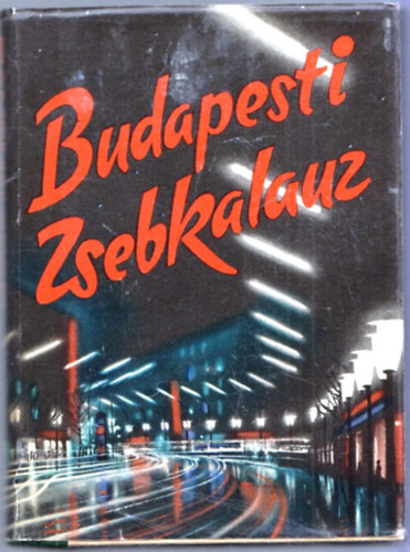 Szkely Lszl  (szerk.) - Budapesti zsebkalauz