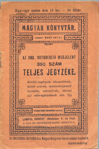 Rad Antal  (szerk.) - Magyar Knyvtr - Az 1903. oktberig megjelent 350. szm teljes jegyzke