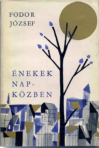 Fodor J�zsef - �nekek napk�zben