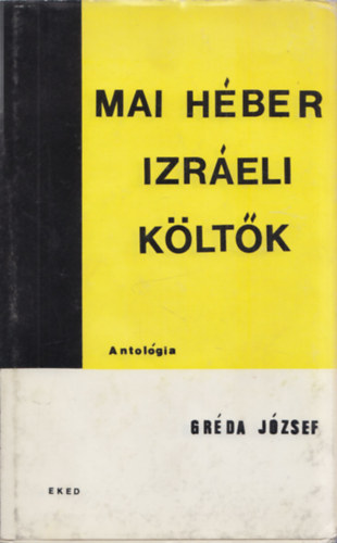 Gr�da J�zsef - Mai h�ber izr�eli k�lt�k