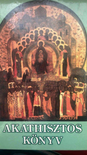 Nincs - Akathisztos könyv