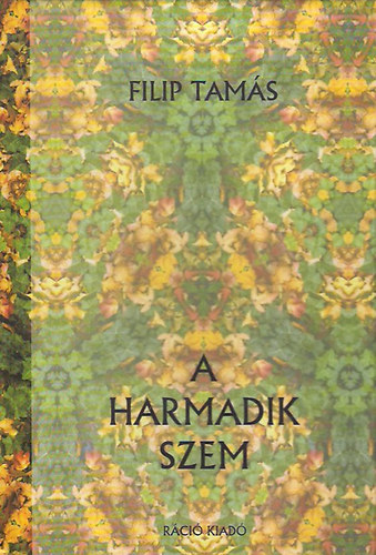 Filip Tamás - A harmadik szem