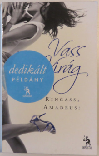 Vass Vir�g - Ringass, Amadeus!