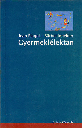 Brbel Inhelder; Jean Piaget - Gyermekllektan