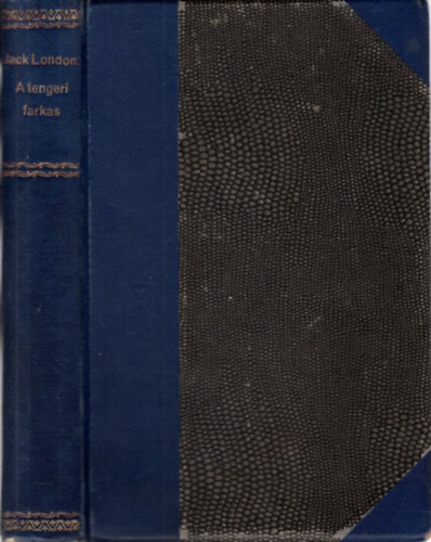 Jack London - A tengeri farkas (Jack London összes munkái VIII.)