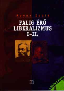 Bayer Zsolt - Falig �r� liberalizmus I-II.