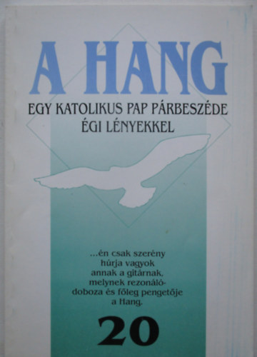 Dombi Ferenc - A hang - Egy katolikus pap p�rbesz�de �gi l�nyekkel 20.
