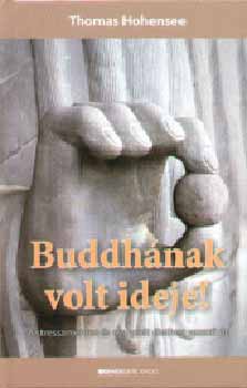 Thomas Hohensee - Buddh�nak volt ideje