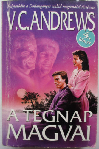 V. C. Andrews - A tegnap magvai