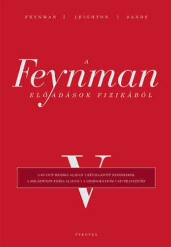 Robert B. Leighton, Matthew Sands Richard P. Feynman - A Feynman-előadások fizikából V.