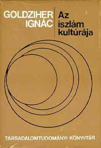 Goldziher Ign�c - Az iszl�m kult�r�ja 1-2