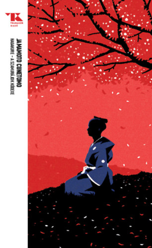 Yamamoto Cunemoto - Hagakure - A szamur�jok k�dexe