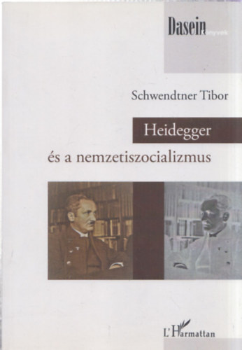 Schwendtner Tibor - Heidegger s a nemzetiszocializmus