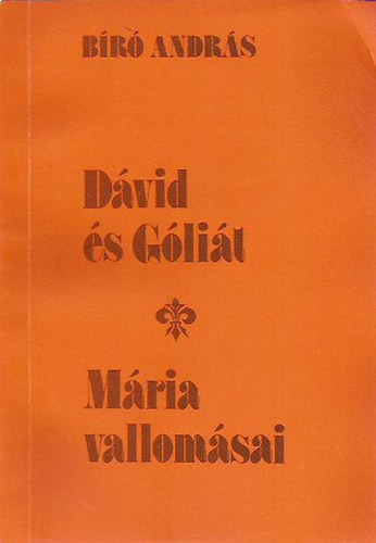 Br Andrs - Dvid s Glit - Mria vallomsai (dediklt)