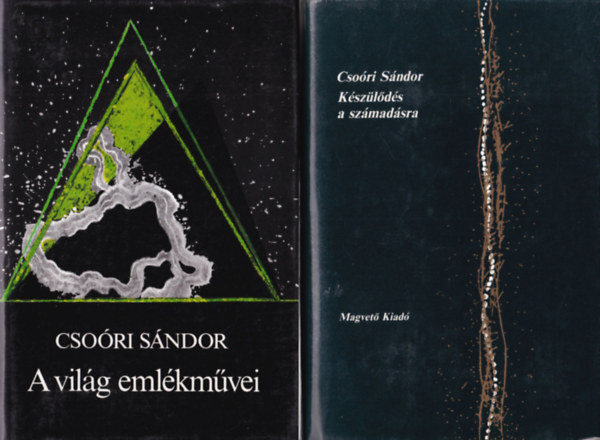 Cso�ri S�ndor - 5 db Cso�ri S�ndor reg�ny : K�sz�l�d�s a sz�mad�sra + A vil�g eml�km�vei + Kezemben z�ld �g + Brevi�rium + Nappali hold