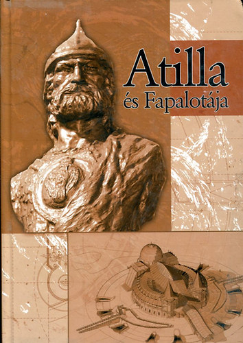 Nagy G�za - Atilla �s Fapalot�ja