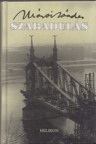 M�rai S�ndor - Szabadul�s