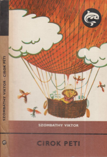 Szombathy Viktor: - Cirok Peti (delfin k�nyvek)