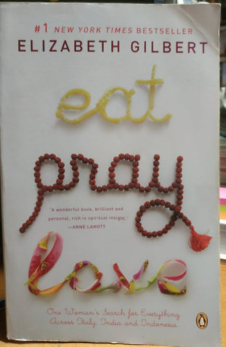 Elizabeth Gilbert - Eat Pray Love