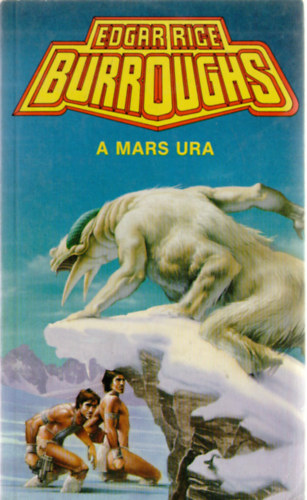 Edgar Rice Burroughs - A Mars ura