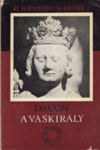 Maurice Druon - A vaskir�ly
