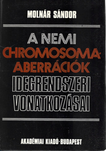 2 db knyv, Molnr Sndor: A nemi chromosoma-abbercik idegrengszeri vonatkozsai, Somogyi Endre: Az igazsggyi orvostan alapjai