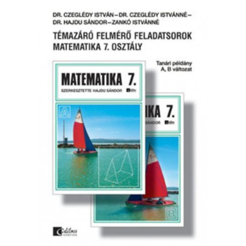 Dr. Hajdu Sndor  (szerk.) - Tmazr felmr feladatsorok matematika 7. osztly A,B vltozat Tanri pldny