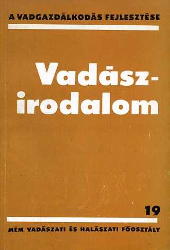 Izrael Gábor (szerk.) - Vadászirodalom (A vadgazdálkodás fejlesztése 19.)