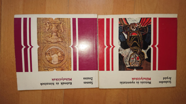 Szenes Zsuzsa, Szabados �rp�d - 2 k�nyv a M�helytitkok c�m� sorozatb�l: Metsz�s �s nyomtat�s, Kelm�k �s h�mz�sek