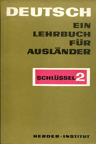 Deutsch - Ein Lehrbuch f�r Ausl�nder (Teil 2. - Schl�ssel)
