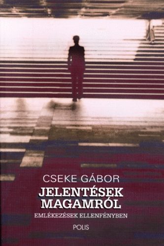 Cseke Gbor - Jelentsek magamrl