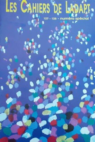 Les Cahiers de Ladapt 127-128 - num�ro sp�cial