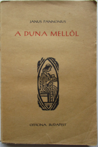 Janus Pannonius - A Duna mell�l