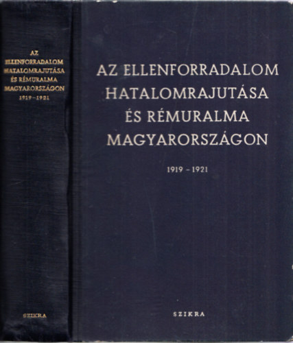 Nemes-Karsai-Kubitsch-Pamlnyi - Az ellenforradalom hatalomrajutsa s rmuralma Magyarorszgon 1919-21