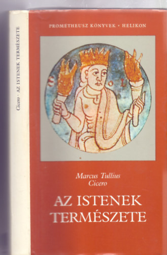 Szerkesztő: Hahn István Marcus Tullius Cicero - Puskás Ildikó - Az istenek természete (Prométheusz Könyvek - Helikon - Fordította: Havas László)