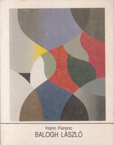 Hann Ferenc - Balogh L�szl� - besz�lget�s a m�v�sszel (Balogh L�szl� �ltal dedik�lt)