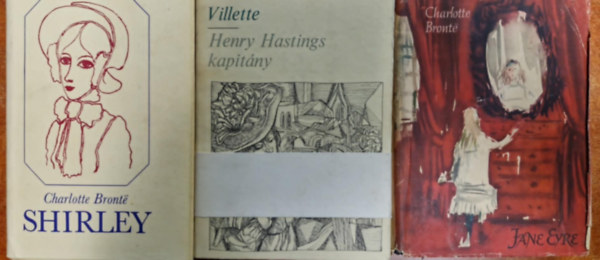 Charlotte Bront� - 3 db Charlotte Bront� l: Shirley+ Jane Eyre-Henry Hastings kapit�ny+ Villette
