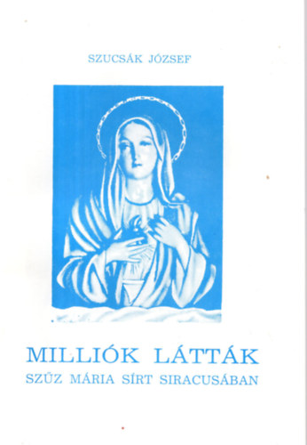 Szucsk Jzsef - Millik lttk - Szz Mria srt Siracusban