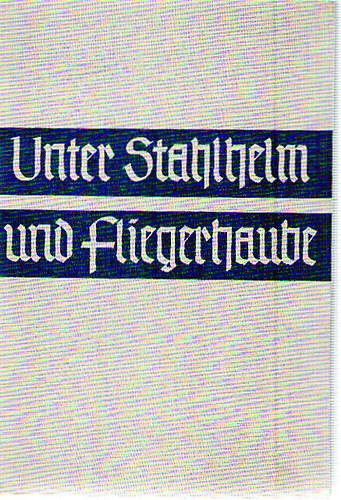 Gustav Praclik - Unter Stahlhelm und Fliegerhaube