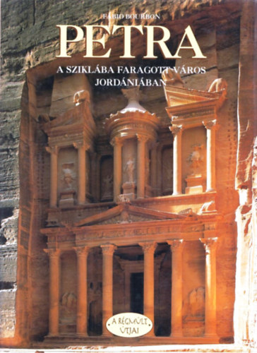 Fabio Bourbon - Petra - A sziklba faragott vros Jordniban