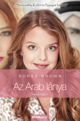 Borsa Brown - Az Arab lnya - Els rsz (Arab 3.)