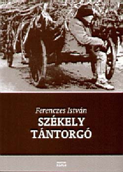 Ferenczes Istvn - Szkely tntorg