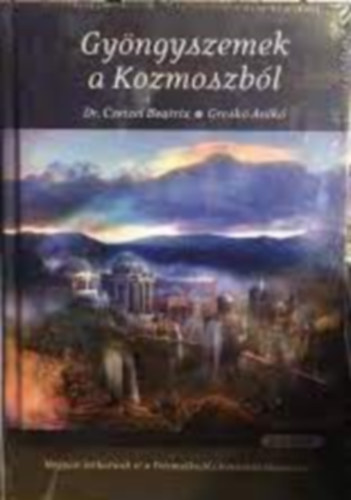 Czeizel Beatrix Dr. Gresk� Anik� - Gy�ngyszemek a kozmoszb�l