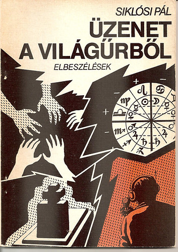 Siklósi Pál - Üzenet a világűrből