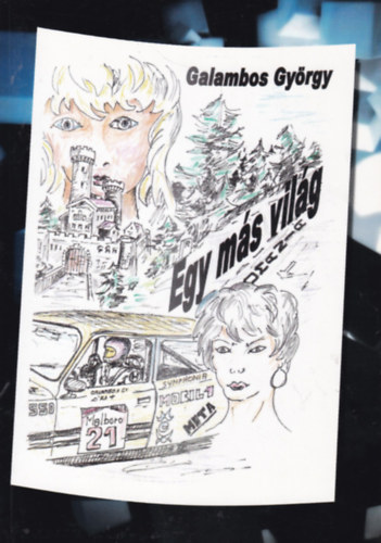 Galambos Gy�rgy - Egy m�s vil�g