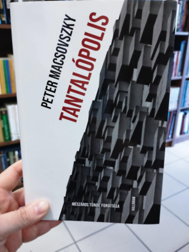 Peter Macsovszky - Tantal�polis